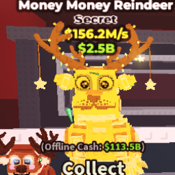 Buy MONEY MONEY REINDEER 156.2 M/S 100-249 M/s - Steal a Brainrot